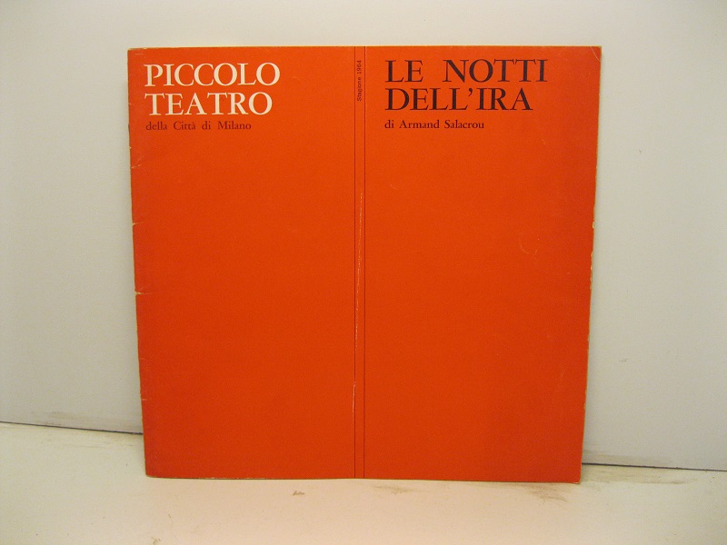 Piccolo teatro della città di Milano. Stagione 1964. Le notti dell'ira di Armand Salacrou